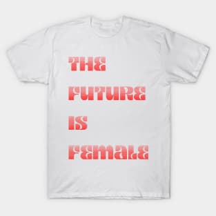 The Future is Female Gradient design T-Shirt